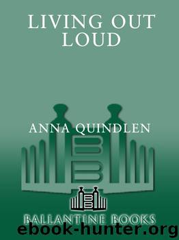 Living Out Loud by Anna Quindlen