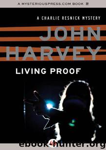 Living Proof (The Charlie Resnick Mysteries, 7) by Harvey John