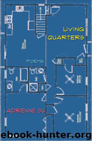 Living Quarters by Adrienne Su