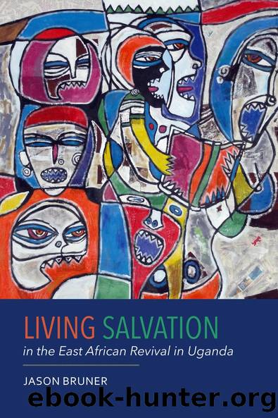 Living Salvation in the East African Revival in Uganda by Jason Bruner