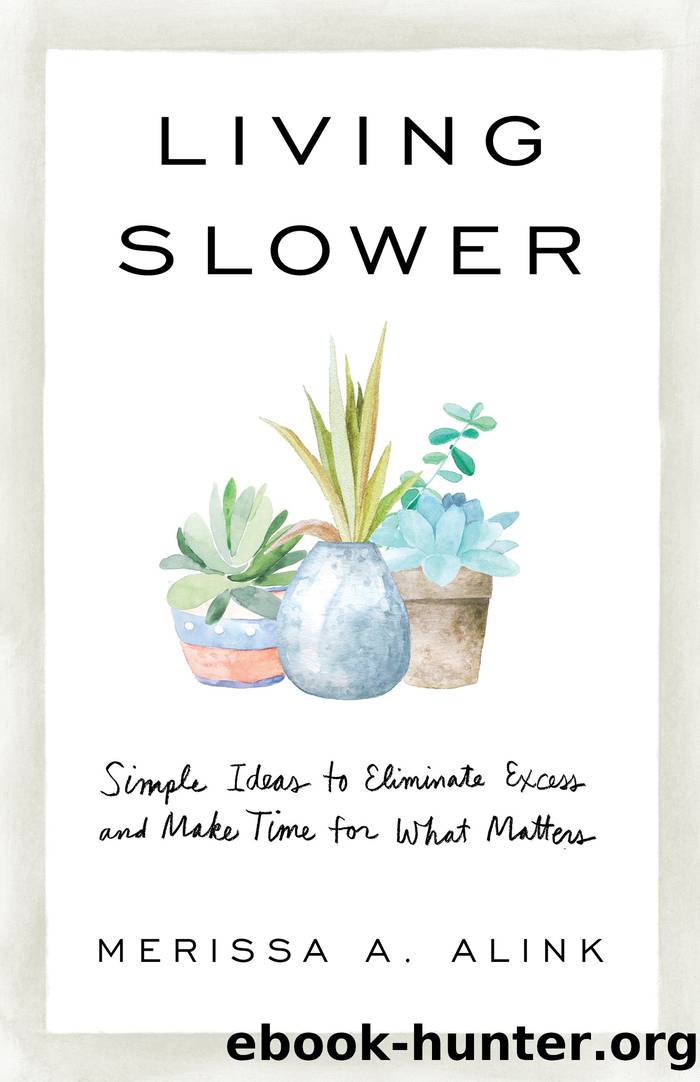 Living Slower by Merissa A. Alink