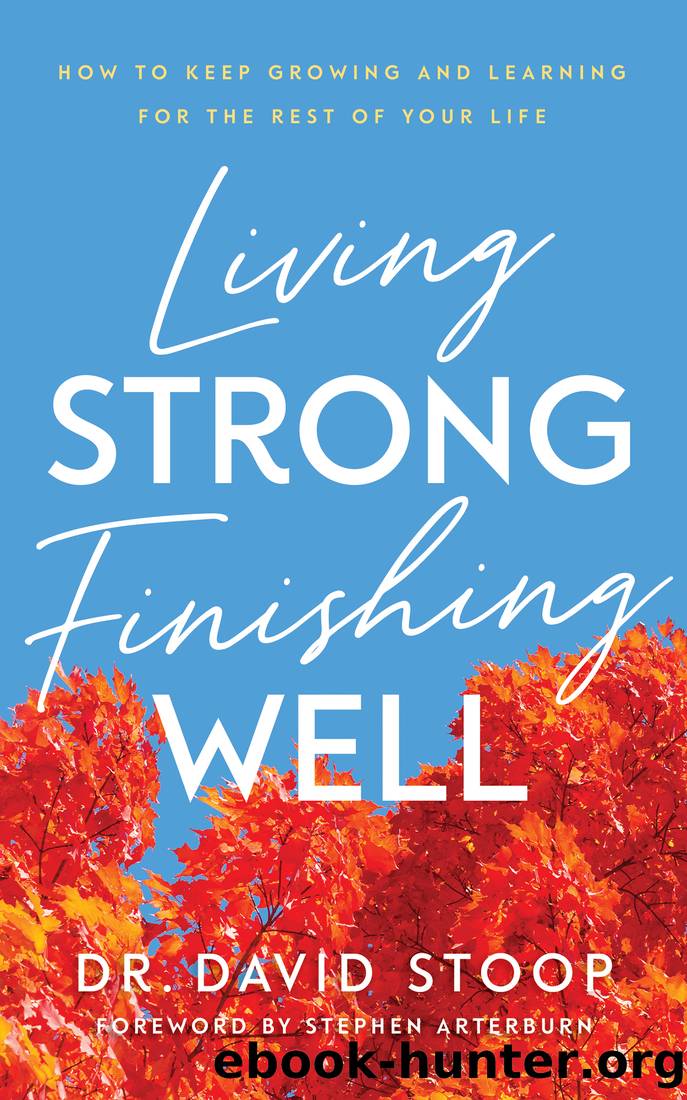 Living Strong, Finishing Well by Dr. David Stoop
