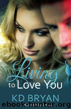 Living To Love You (Santos Family Series Book 4) by KD Bryan