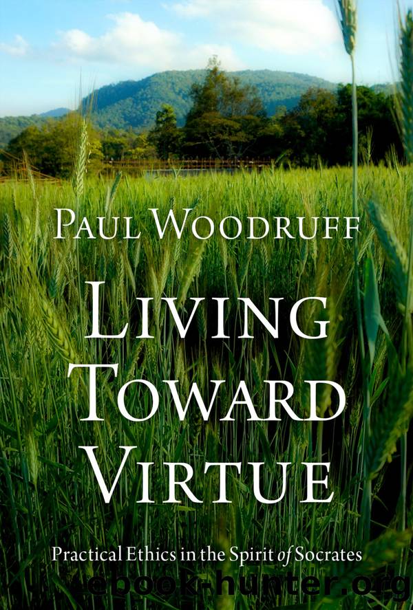 Living Toward Virtue by Paul Woodruff