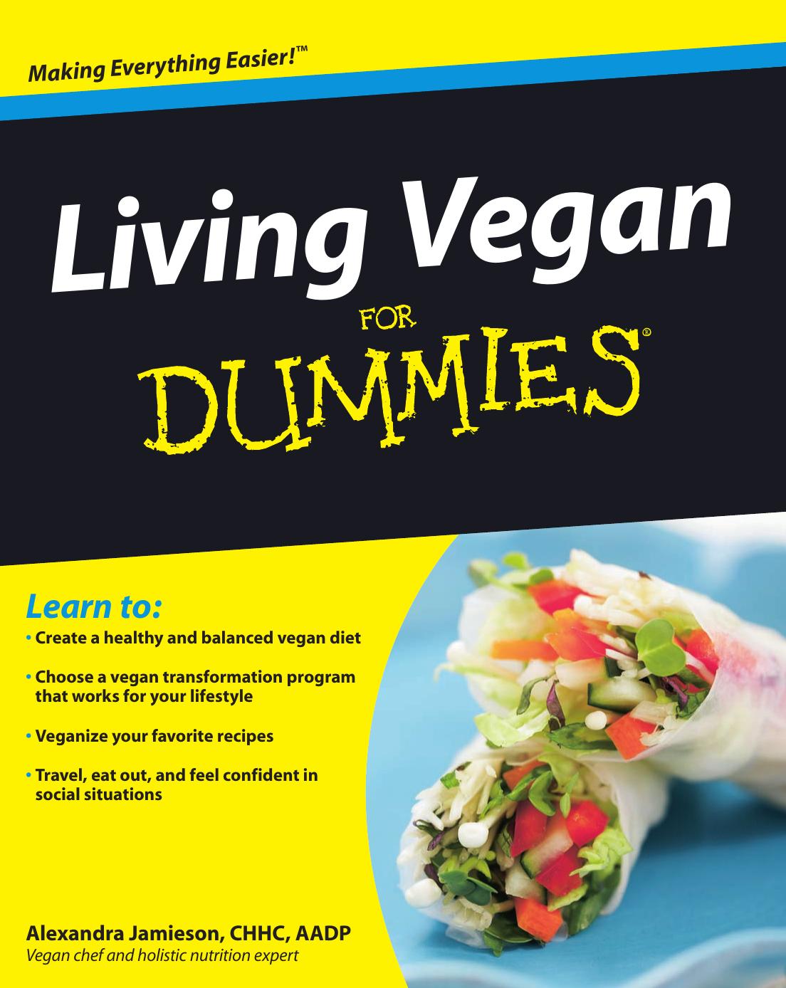 Living Vegan for Dummies by Alexandra Jamieson CHHC AADP