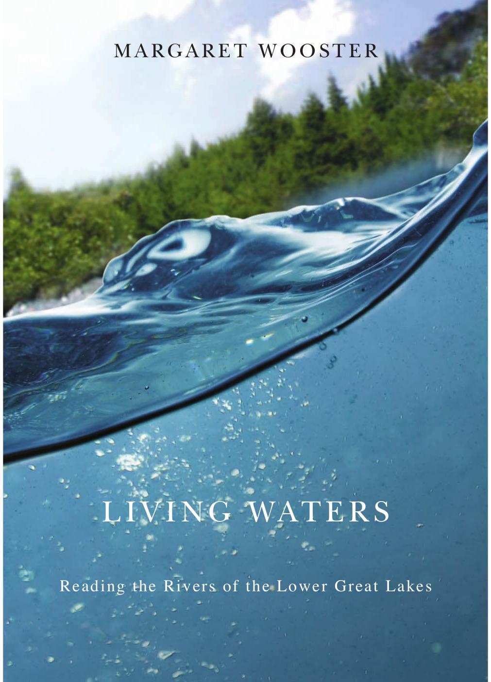 Living Waters: Reading the Rivers of the Lower Great Lakes (Excelsior Editions) by Margaret Wooster