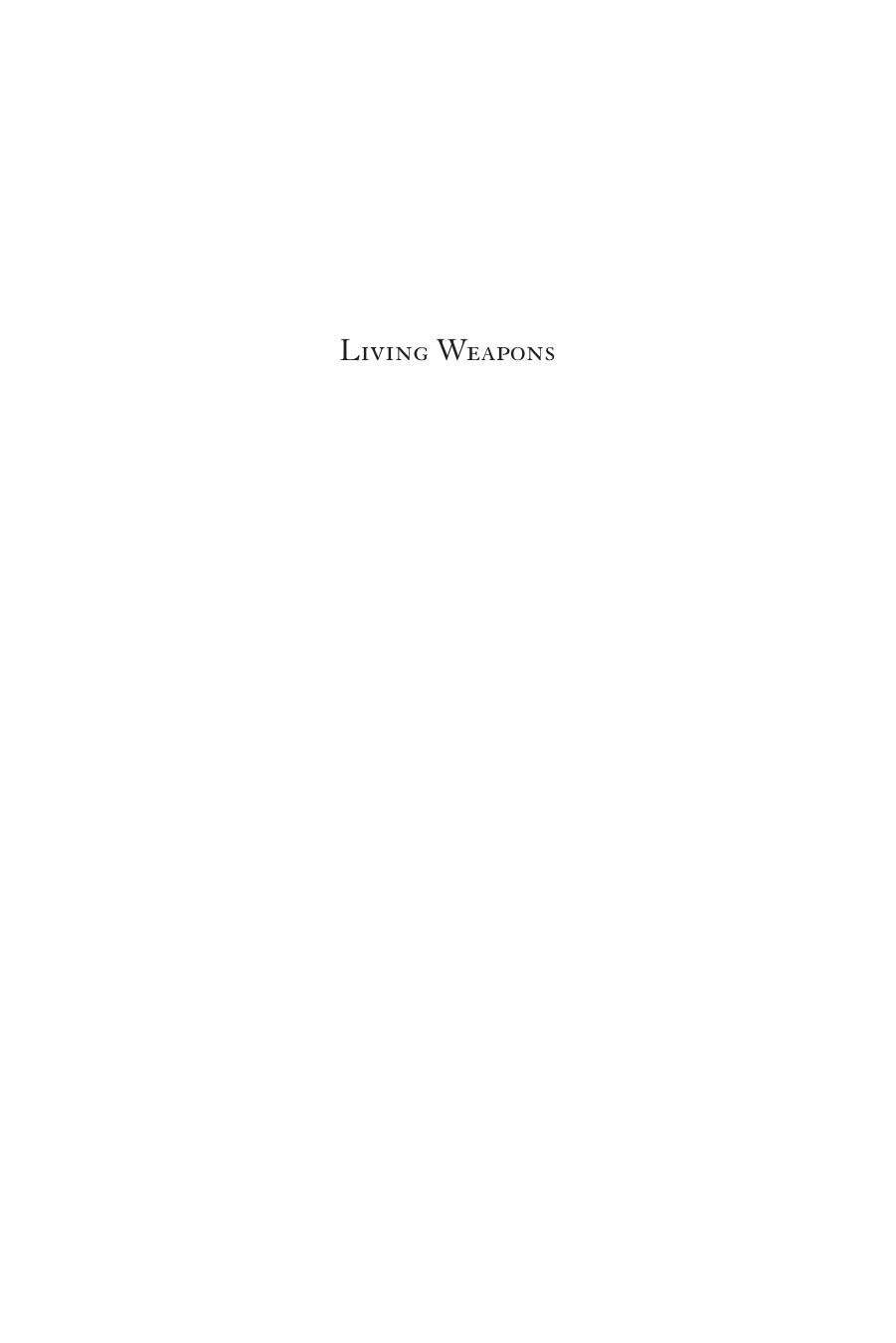 Living Weapons: Biological Warfare and International Security by Gregory D. Koblentz