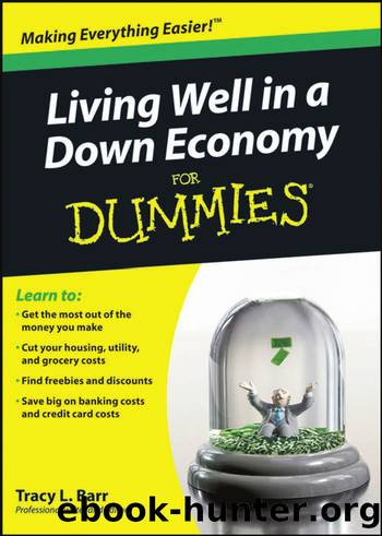 Living Well in a Down Economy For Dummies by Tracy Barr