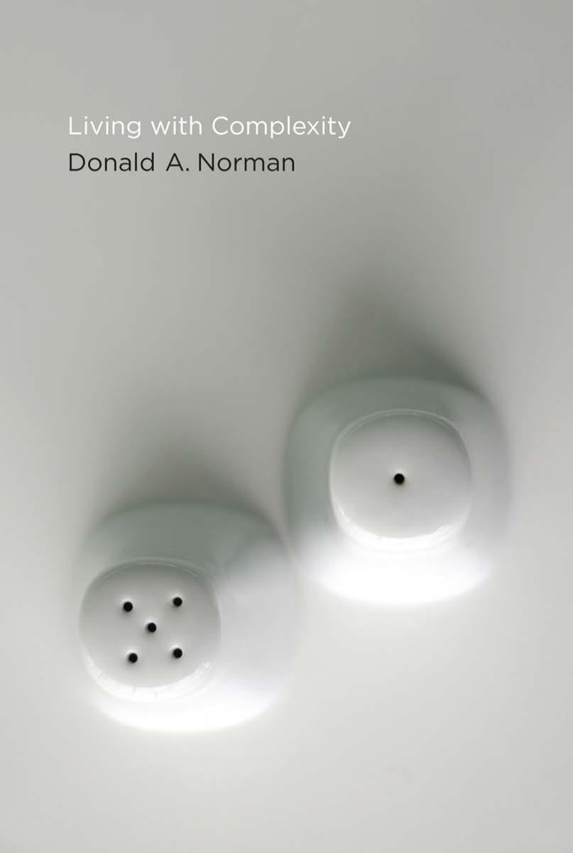 Living With Complexity by Donald A. Norman