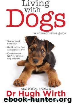 Living With Dogs by Dr Hugh Wirth
