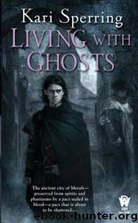 Living With Ghosts by Kari Sperring