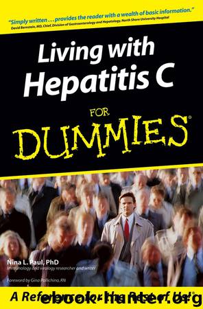 Living With Hepatitis C For Dummies by Nina L. Paul & Gina Pollichino RN
