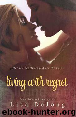 Living With Regret (Rains Series Standalone Book 3) by De Jong Lisa