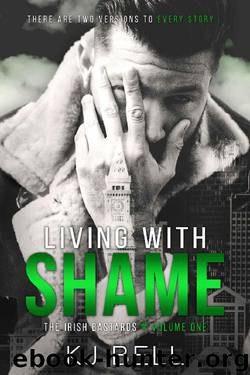 Living With Shame (The Irish Bastards Book 1) by KJ Bell