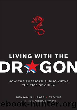 Living With the Dragon: How the American Public Views the Rise of China by Benjamin I. Page & Tao Xie