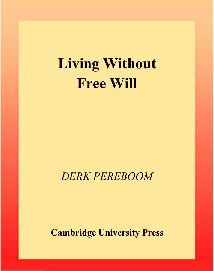 Living Without Free Will by Derk Pereboom