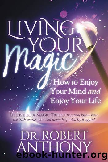 Living Your Magic by Anthony Robert;