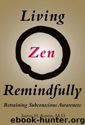 Living Zen Remindfully by James H. Austin