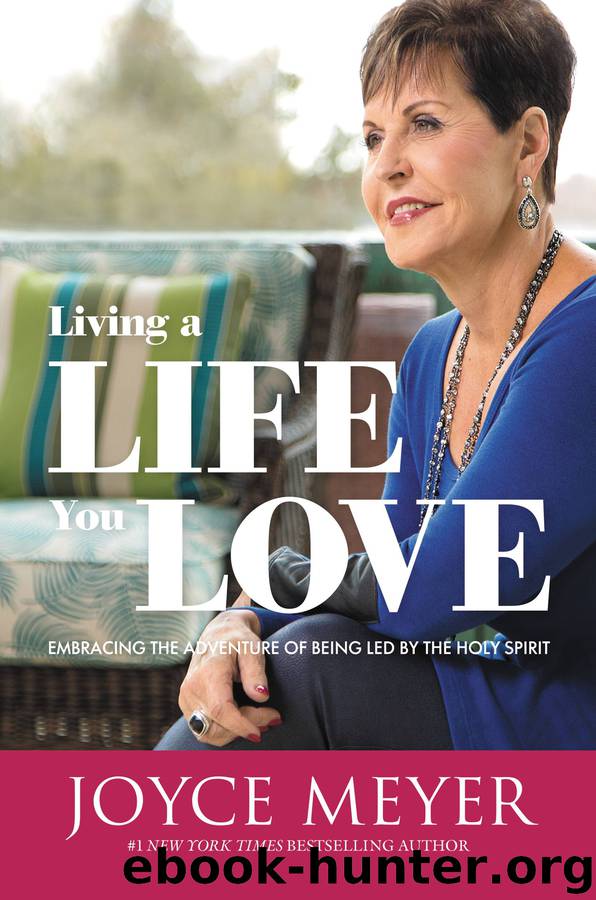 Living a Life You Love by Joyce Meyer