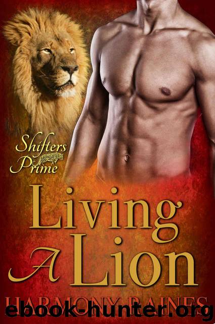 Living a Lion: BBW Paranormal Shape Shifter Romance (Sleeping Lions - Shifters Prime Book 1) by Raines Harmony