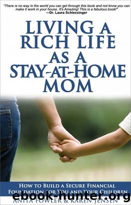 Living a Rich Life as a Stay-at-Home Mom by Anita Fowler
