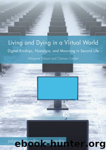 Living and Dying in a Virtual World by Margaret Gibson & Clarissa Carden