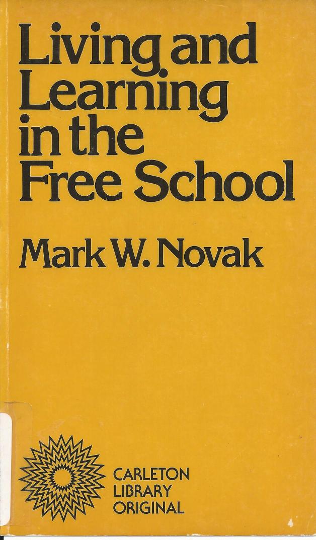 Living and Learning in the Free School by Mark Novak