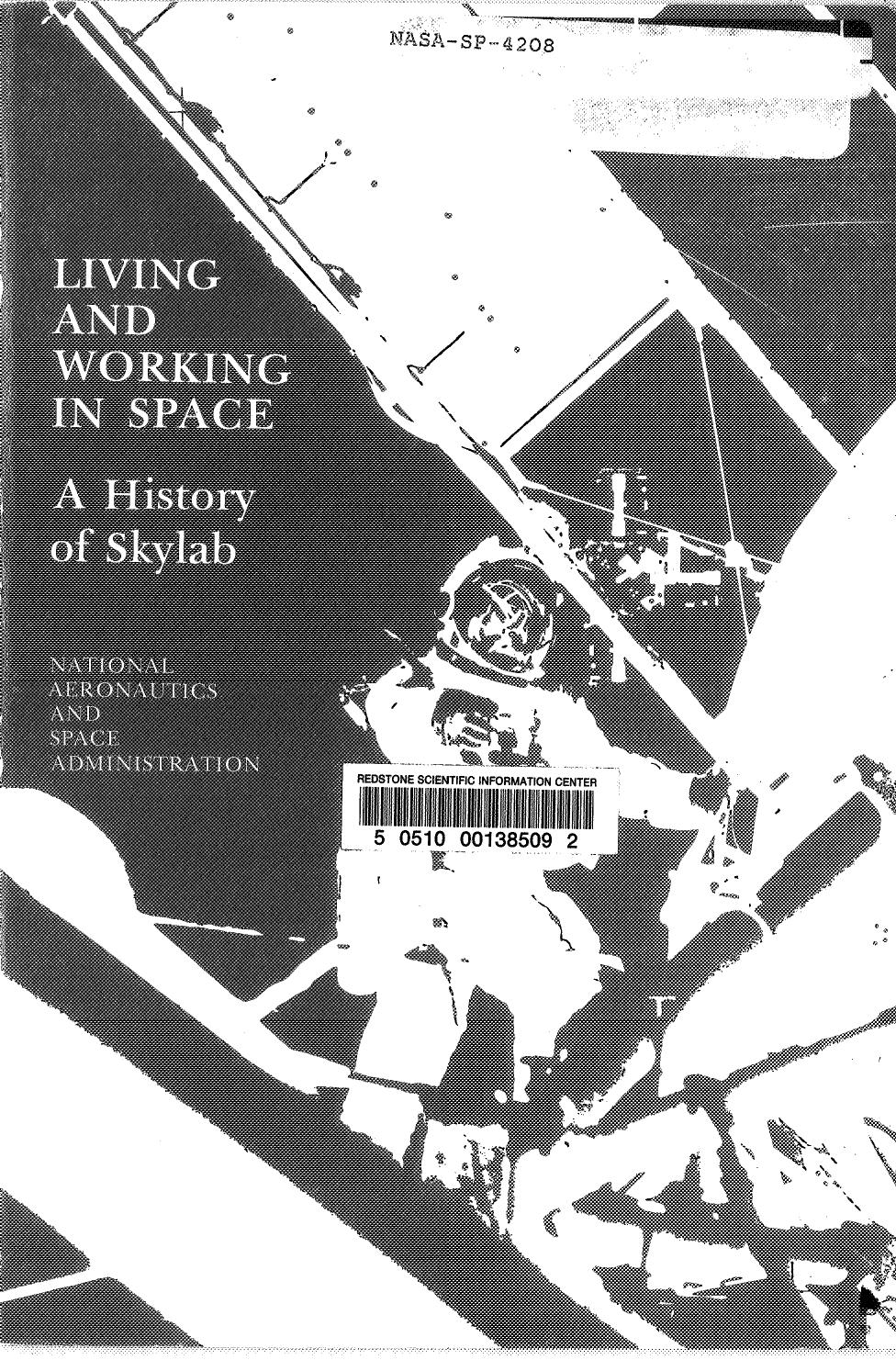 Living and Working in Space: A History of Skylab by W. David Compton