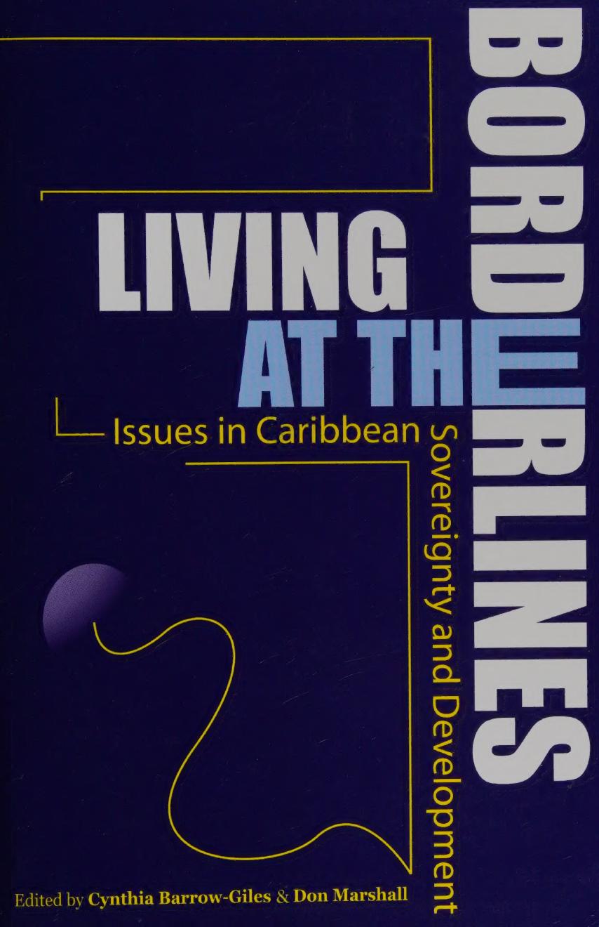 Living at the Borderlines: Issues in Caribbean Sovereignty and Development by Cynthia Barrow-Giles; Don D. Marshall