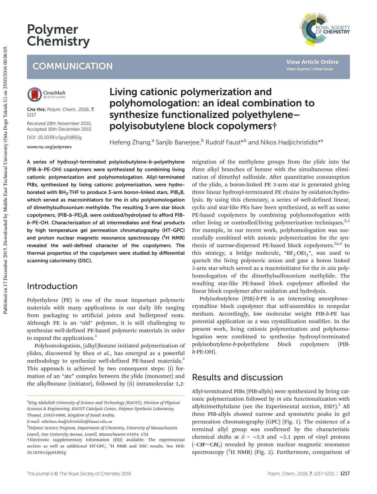 Living cationic polymerization and polyhomologation: an ideal combination to synthesize functionalized polyethyleneâpolyisobutylene block copolymers by Hefeng Zhang Sanjib Banerjee Rudolf Faust Nikos Hadjichristidis