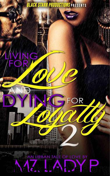 Living for Love and Dying for Loyalty 2 by P Mz. Lady