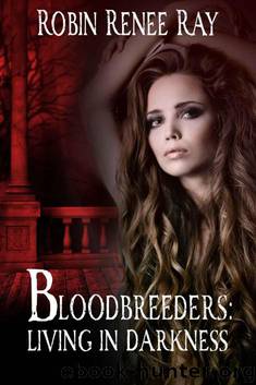 Living in Darkness (Bloodbreeders) by Robin Renee Ray