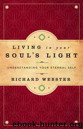 Living in Your Soul's Light by Richard Webster