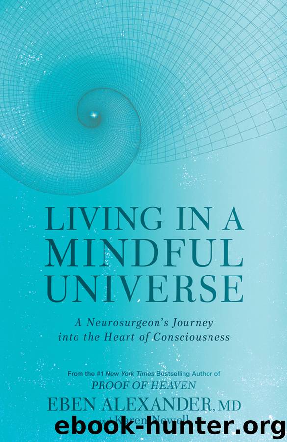 Living in a Mindful Universe by Eben Alexander MD & Karen Newell