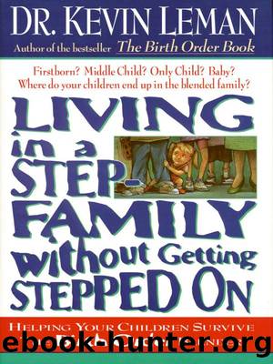 Living in a Step-Family Without Getting Stepped on by Kevin Leman