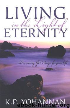 Living in the Light of Eternity by K. P. Yohannan