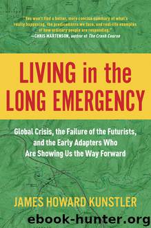 Living in the Long Emergency by James Howard Kunstler