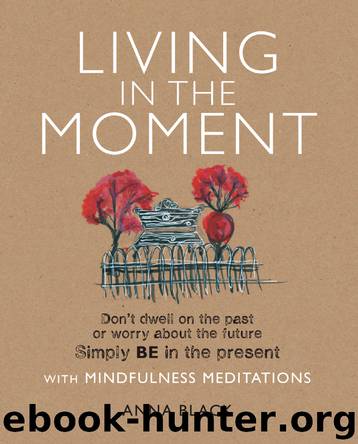 Living in the Moment by Anna Black