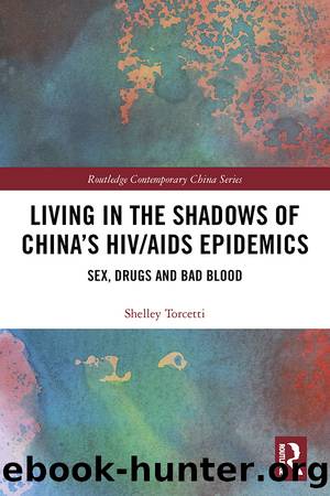 Living in the Shadows of China's HIVAIDS Epidemics by Shelley Torcetti