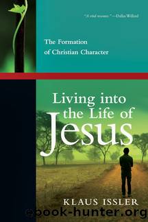 Living into the Life of Jesus by Issler Klaus;Miller Calvin;