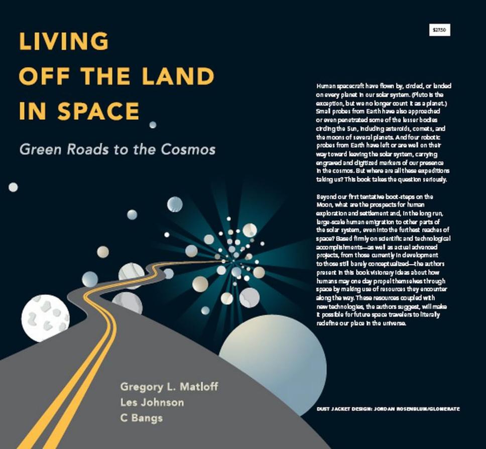 Living off the Land in Space: Green Roads to the Cosmos (2007)(en)(247s) by Gregory L. Matloff Les Johnson C. Bangs