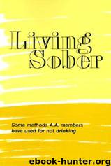 Living sober by Alcoholics Anonymous