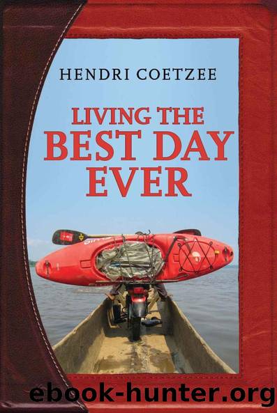 Living the Best Day Ever by Hendri Coetzee