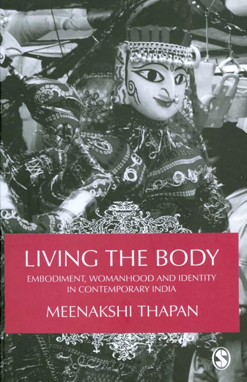 Living the Body: Embodiment, Womanhood and Identity in Contemporary India by Meenakshi Thapan
