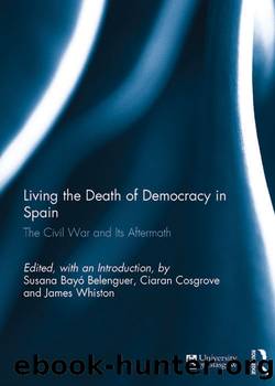 Living the Death of Democracy in Spain by Susana Belenguer Ciaran Cosgrove James Whiston