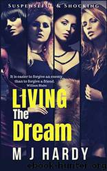 Living the Dream by M J Hardy