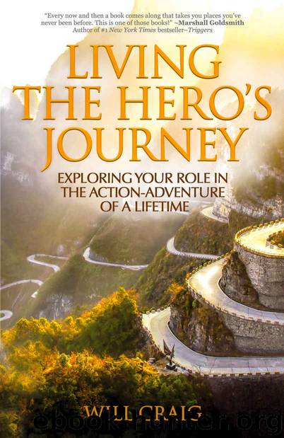 Living the Hero's Journey by Will Craig