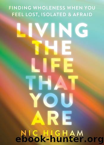 Living the Life That You Are by Nic Higham