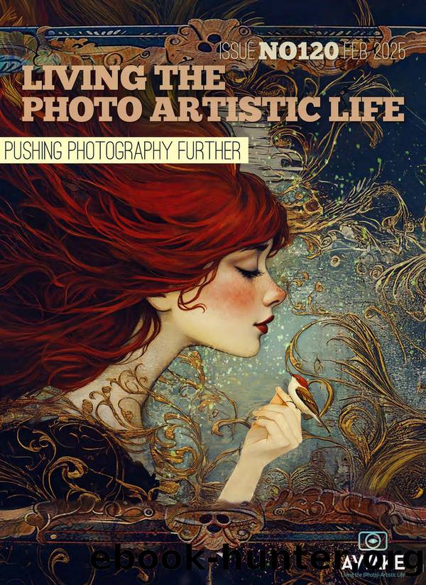 Living the Photo Artistic Life 2025-02 by Unknown