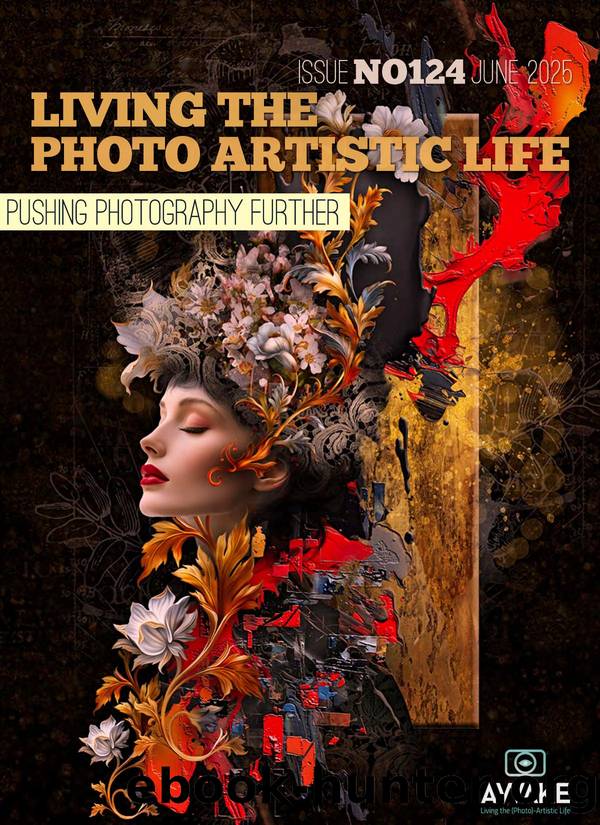Living the Photo Artistic Life 2025-06 by Unknown